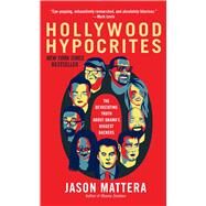 Hollywood Hypocrites by Mattera, Jason, 9781451625622