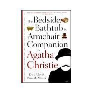 The Bedside, Bathtub & Armchair Companion to Agatha Christie by Riley, Dick; Symons, Julian; McAllister, Pam, 9781567315622