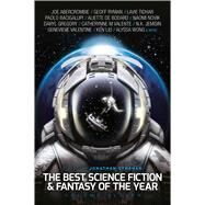 The Best Science Fiction and Fantasy of the Year, Volume Eleven by Strahan, Jonathan; Abercrombie, Joe; Ryman, Geoff; Tidhar, Lavie; Bacigalupi, Paolo; Bodard, Aliette de; Novik, Naomi; Gregory, Daryl; Valente, Catherynne M.; Jemisin, N. K.; Valentine, Genevieve; Liu, Ken; Wong, Alyssa, 9781781085622