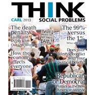THINK Social Problems by Carl, John D., 9780205125623