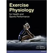 Exercise Physiology: for Health and Sports Performance by Draper; Nick, 9780273755623