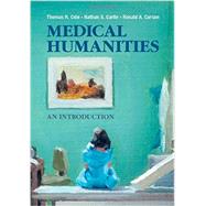 Medical Humanities by Cole, Thomas R.; Carlin, Nathan S.; Carson, Ronald A., 9781107015623