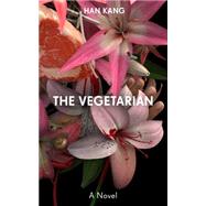 The Vegetarian by Kang, Han; Smith, Deborah, 9781846275623