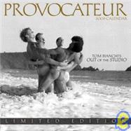 Provocateur 2009 Calendar: Out of the Studio by Bianchi, Tom, 9781934525623