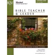 KJV Bible Teacher and Leader: Images of Christ : International Sunday School Lessons: June, July, August by Nickelson, Ronald L., 9780784755624