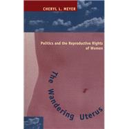 The Wandering Uterus by Meyer, Cheryl L., 9780814755624