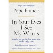 In Your Eyes I See My Words by Pope Francis, 9780823285624