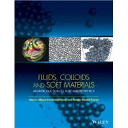 Fluids, Colloids and Soft Materials An Introduction to Soft Matter Physics by Fernandez-nieves, Alberto; Puertas, Antonio Manuel, 9781118065624