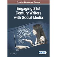 Engaging 21st Century Writers with Social Media by Bryant, Kendra N., 9781522505624
