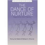 The Dance of Nurture by Van Esterik, Penny; O'Connor, Richard A., 9781785335624