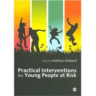 Practical Interventions for Young People at Risk by Kathryn Geldard, 9781847875624