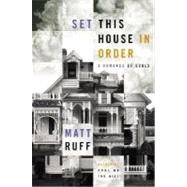 Set This House in Order by Ruff, Matt, 9780060195625