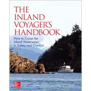 The Inland Voyager's Handbook: How to Cruise the Inland Waterways in Safety and Comfort by Davis, Danny, 9780071845625