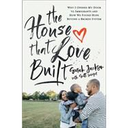 The House That Love Built by Jackson, Sarah; Sawyer, Scott (CON), 9780310355625