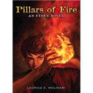 Pillars of Fire by Molinari, Laurice Elehwany, 9780310735625