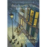 A Matter-of-Fact Magic Book: No Such Thing as a Witch by CHEW, RUTH, 9780449815625
