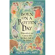 Born on a Rotten Day Born on a Rotten Day by Dixon-Cooper, Hazel, 9780743225625