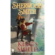 King's Shield by Smith, Sherwood, 9780756405625