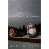 Precarious Japan by Allison, Anne, 9780822355625