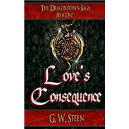 Love's Consequence by Steen, G. W., 9781503235625