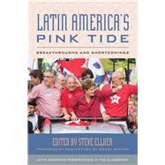 Latin America's Pink Tide Breakthroughs and Shortcomings by Ellner, Steve; de Sousa Santos, Boaventura, 9781538125625