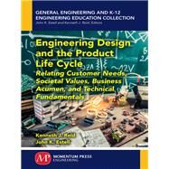 Engineering Design and the Product Life Cycle by Estell, John K.; Reid, Kenneth J., 9781606505625