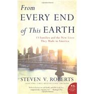 From Every End of This Earth by Roberts, Steven V., 9780061245626