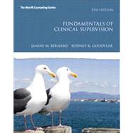 Fundamentals of Clinical Supervision by Bernard, Janine M.; Goodyear, Rodney K., 9780132835626