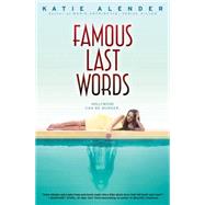 Famous Last Words by Alender, Katie, 9780545835626