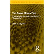 The Cross Moves East by John S. Hoyland, 9781041105626