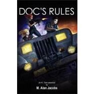 Doc's Rules by Jacobs, M. Alan, 9781463565626
