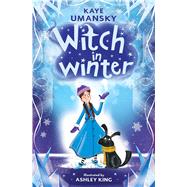 Witch in Winter by Umansky, Kaye, 9781471175626