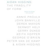 Aidan Higgins:Fragility Form Pa by Murphy,Neil, 9781564785626