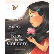 Eyes That Kiss in the Corners by Ho, Joanna; Ho, Dung, 9780062915627
