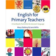 English for Primary Teachers with Audio CD by Slattery, Mary; Willis, Jane, 9780194375627
