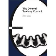 General Teaching Council by Sayer, John, 9780304705627