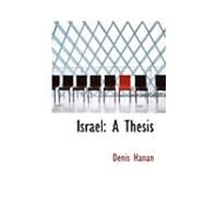 Israel : A Thesis by Hanan, Denis, 9780554975627