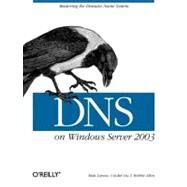 Dns on Windows Server 2003 by Larson, Matt; Liu, Cricket; Allen, Robbie, 9780596005627