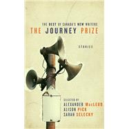 The Journey Prize Stories 23 The Best of Canada's New Writers by Macleod, Alexander; Pick, Alison; Selecky, Sarah, 9780771095627