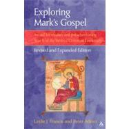 Exploring Mark's Gospel An Aid for Readers and Preachers Using Year B of the Revised Common Lectionary by Francis, Leslie J.; Atkins, Peter, 9780826465627