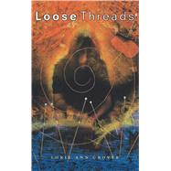 Loose Threads by Grover, Lorie Ann, 9781416955627