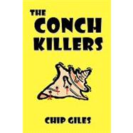 The Conch Killers by CHIP GILES, 9781426925627