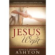Jesus Wept by Ashton, Joyce, 9781555175627