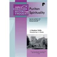 Puritan Spirituality : The Fear of God in the Affective Theology of George Swinnock by Yuille, J. Stephen, 9781842275627