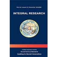 Integral Research: A Global Approach Towards Social Science Research Leading to Social Innovation by Lessem, Ronnie; Schieffer, Alexander, 9783000235627