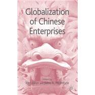 Globalization of Chinese Enterprises by Alon, Ilan; McIntyre, John R., 9780230515628