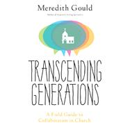 Transcending Generations by Gould, Meredith, Ph.D., 9780814645628