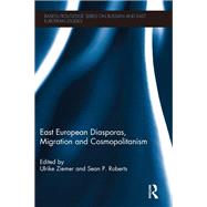 East European Diasporas, Migration and Cosmopolitanism by Ziemer; Ulrike, 9781138205628