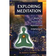 Exploring Meditation by Shumsky, Susan G., 9781564145628