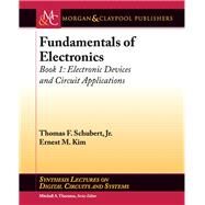 Fundamentals of Electronics by Schubert, Thomas F.; Kim, Ernest M., 9781627055628